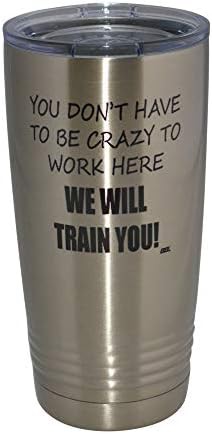 Funny crazy work training 20 oz travel tumbler