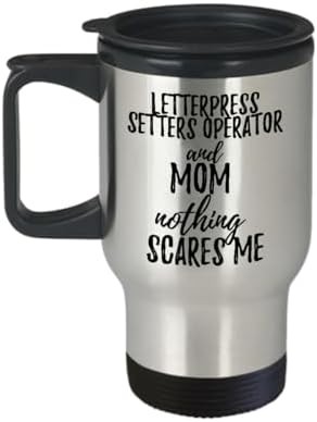 Letterpress Operator Mom Insulated Travel Mug