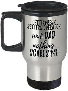 Letterpress Operator Dad Insulated Travel Mug