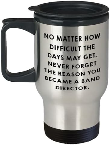 Band director inspirational quote travel mug