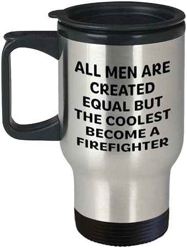 Firefighter quote stainless travel mug for men